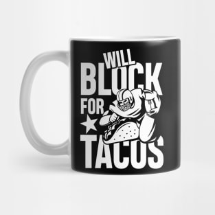 Will Block For Tacos - Football  Lineman Mug